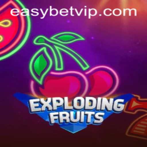 ExplodingFruits: A Game-Changer in the World of Easybet